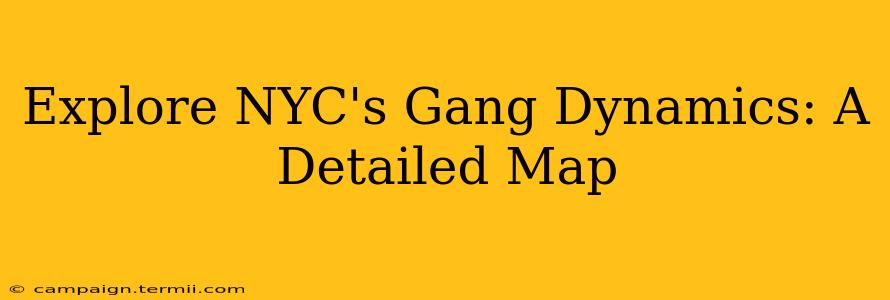 Explore NYC's Gang Dynamics: A Detailed Map