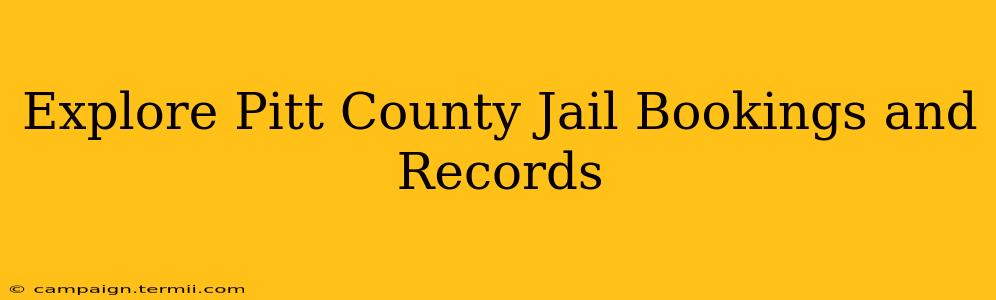 Explore Pitt County Jail Bookings and Records