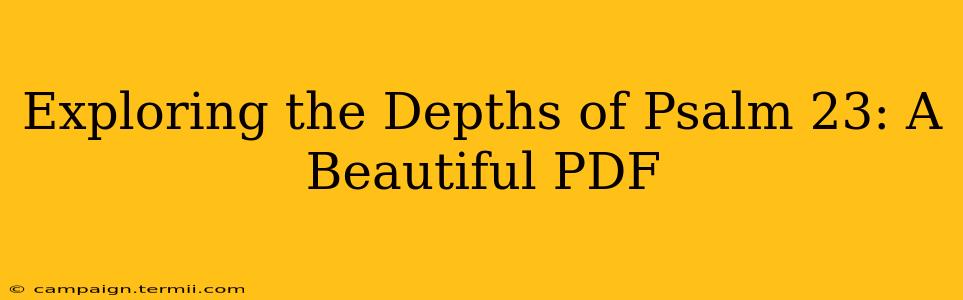 Exploring the Depths of Psalm 23: A Beautiful PDF