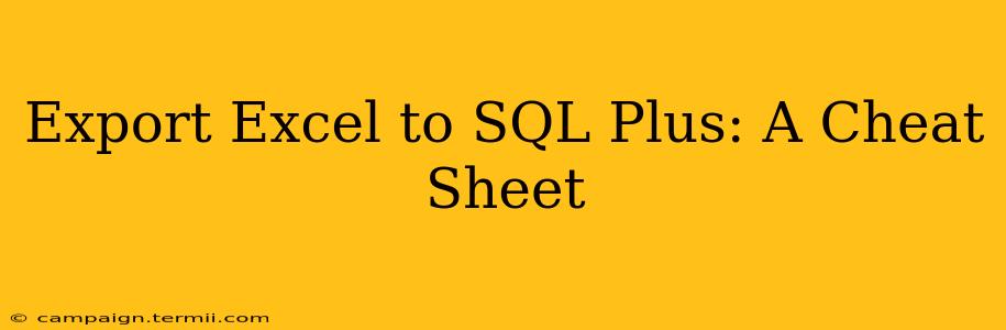 Export Excel to SQL Plus: A Cheat Sheet