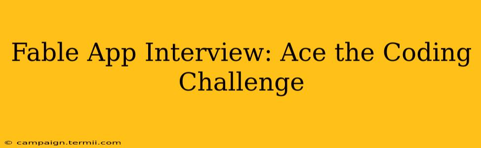 Fable App Interview: Ace the Coding Challenge