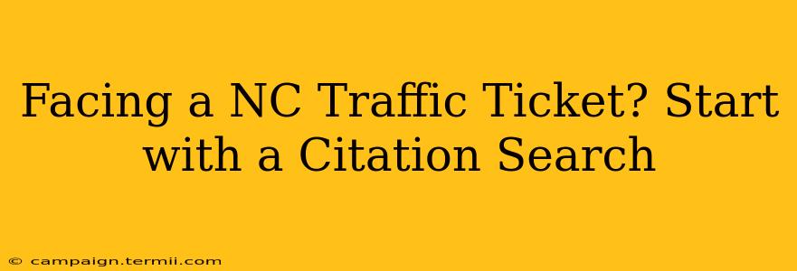 Facing a NC Traffic Ticket? Start with a Citation Search