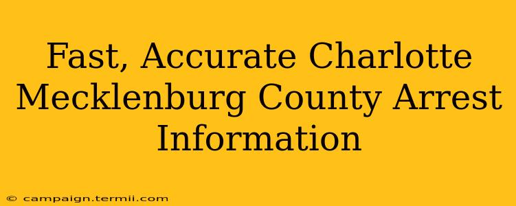 Fast, Accurate Charlotte Mecklenburg County Arrest Information