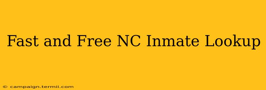 Fast and Free NC Inmate Lookup