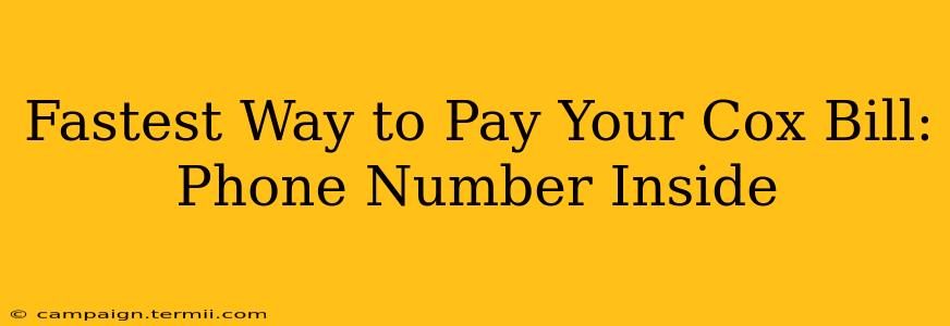 Fastest Way to Pay Your Cox Bill: Phone Number Inside