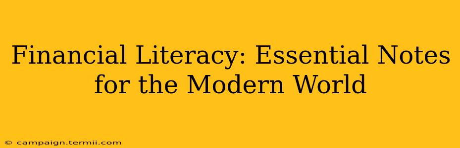 Financial Literacy: Essential Notes for the Modern World