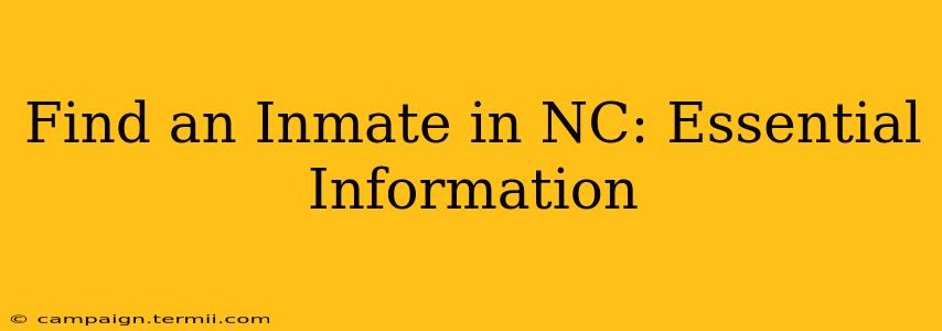 Find an Inmate in NC: Essential Information