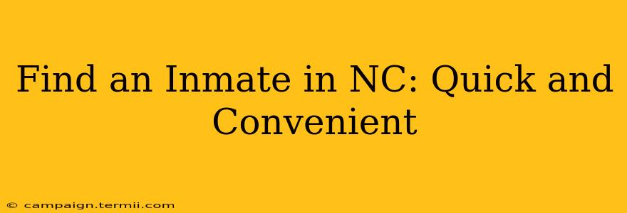 Find an Inmate in NC: Quick and Convenient