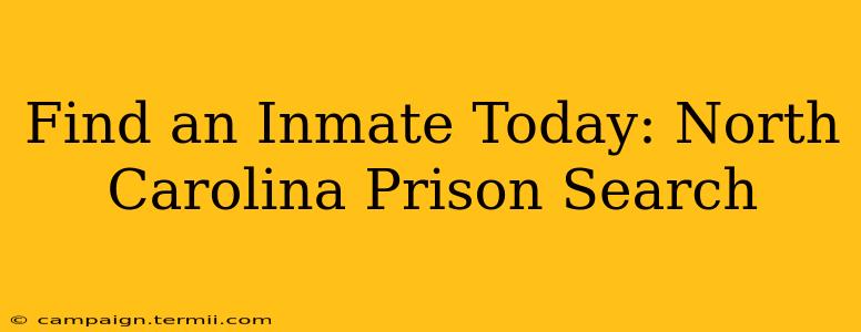 Find an Inmate Today: North Carolina Prison Search