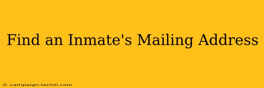 Find an Inmate's Mailing Address