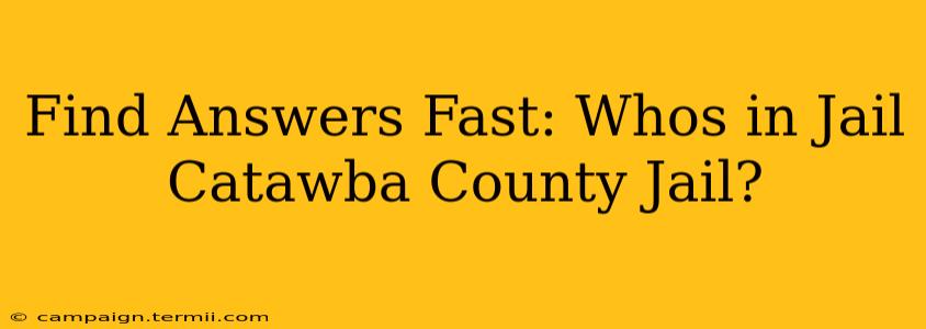 Find Answers Fast: Whos in Jail Catawba County Jail?