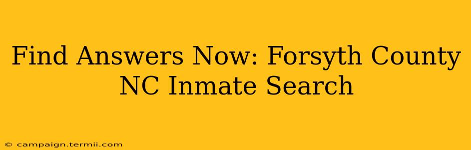 Find Answers Now: Forsyth County NC Inmate Search