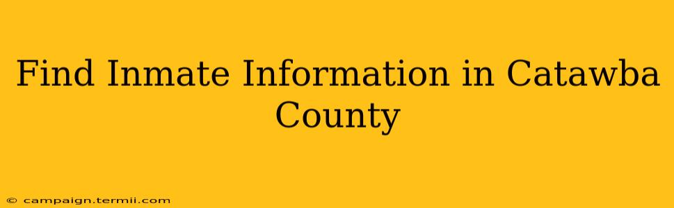 Find Inmate Information in Catawba County