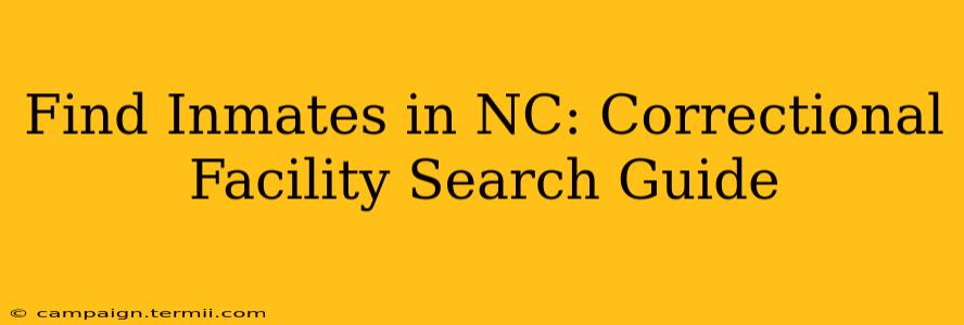 Find Inmates in NC: Correctional Facility Search Guide