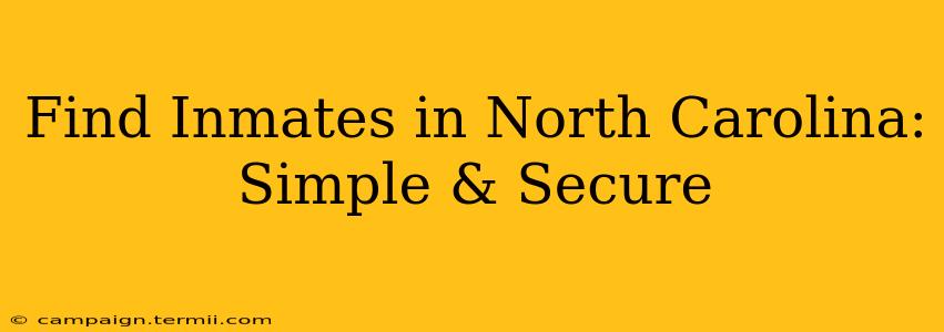 Find Inmates in North Carolina: Simple & Secure