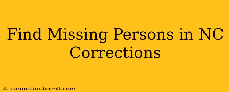 Find Missing Persons in NC Corrections