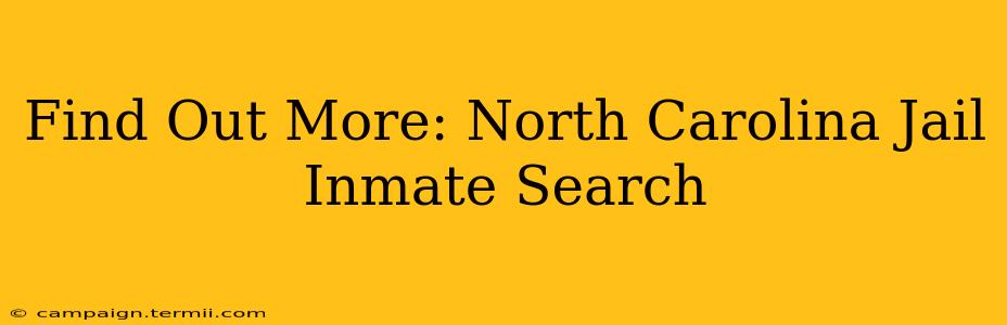 Find Out More: North Carolina Jail Inmate Search