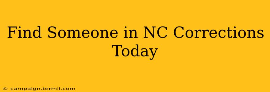 Find Someone in NC Corrections Today