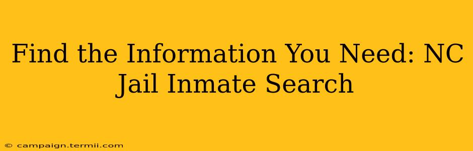 Find the Information You Need: NC Jail Inmate Search