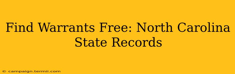 Find Warrants Free: North Carolina State Records