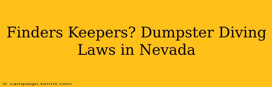 Finders Keepers? Dumpster Diving Laws in Nevada