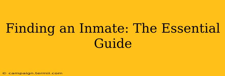 Finding an Inmate: The Essential Guide