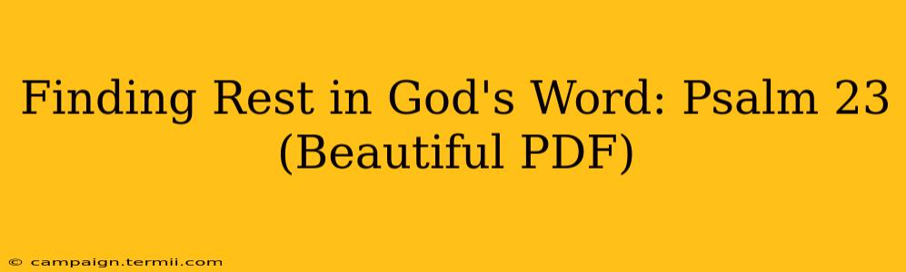 Finding Rest in God's Word: Psalm 23 (Beautiful PDF)