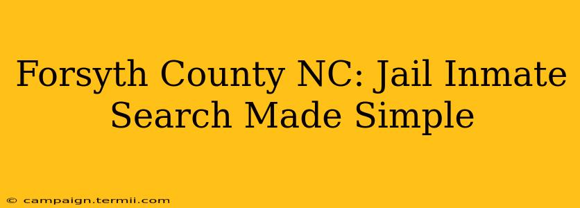 Forsyth County NC: Jail Inmate Search Made Simple