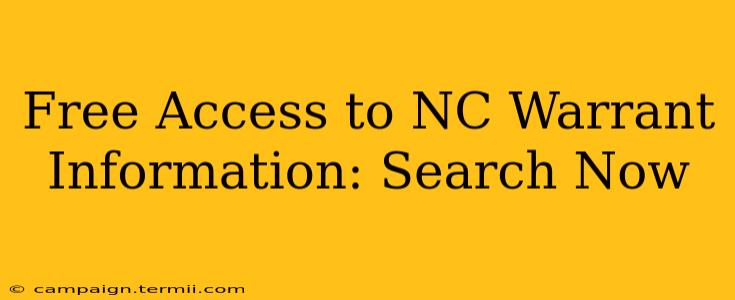 Free Access to NC Warrant Information: Search Now