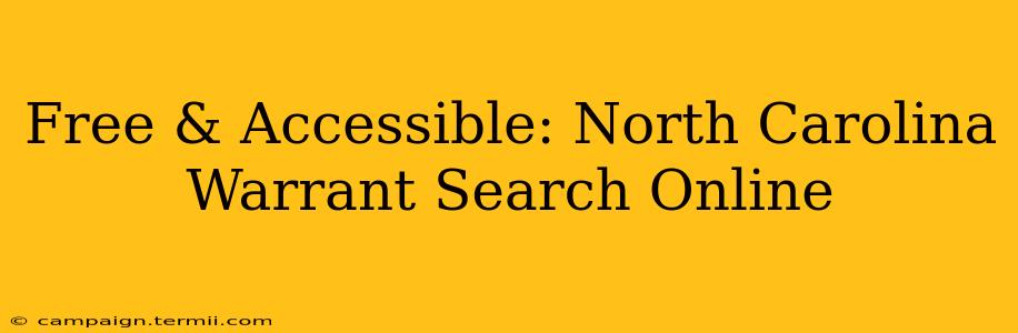 Free & Accessible: North Carolina Warrant Search Online