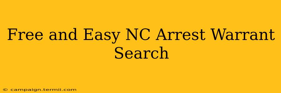 Free and Easy NC Arrest Warrant Search