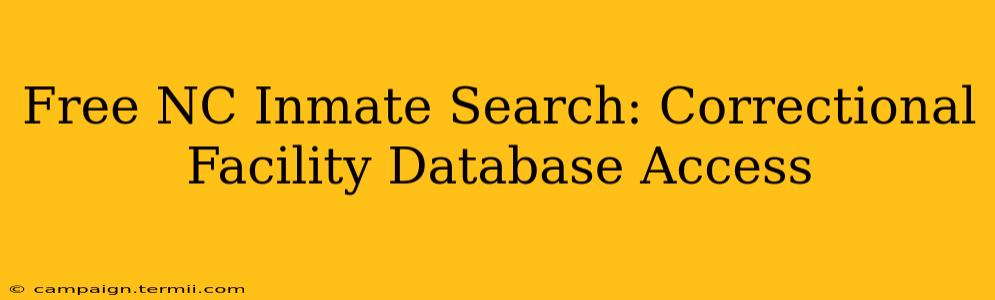 Free NC Inmate Search: Correctional Facility Database Access