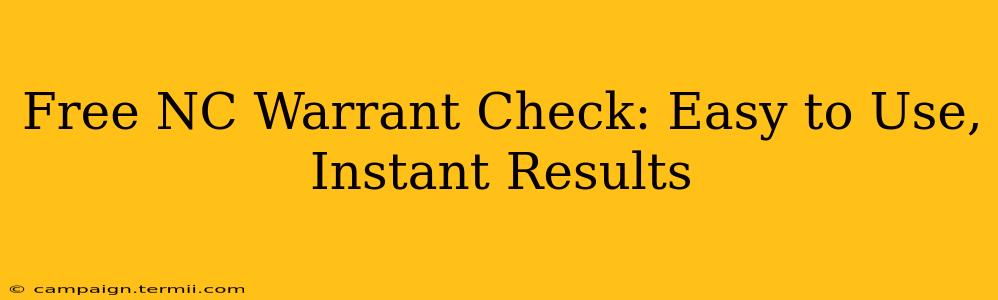 Free NC Warrant Check: Easy to Use, Instant Results