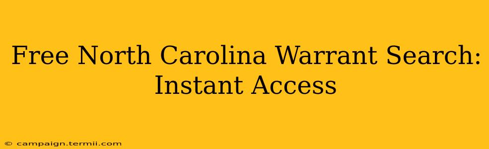 Free North Carolina Warrant Search: Instant Access