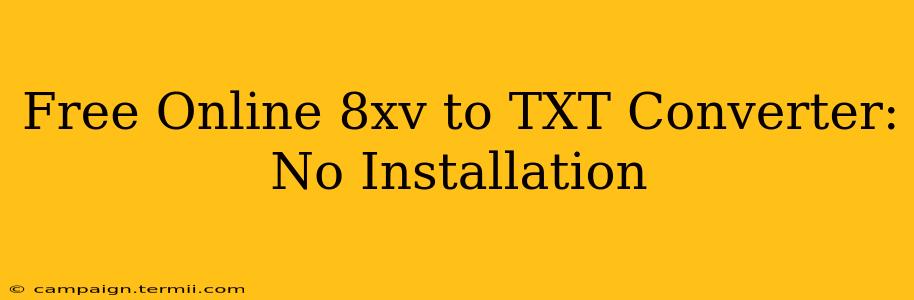 Free Online 8xv to TXT Converter: No Installation