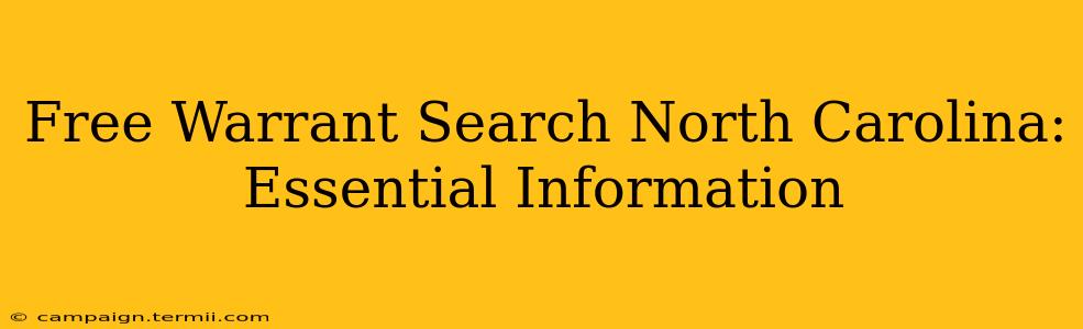 Free Warrant Search North Carolina: Essential Information