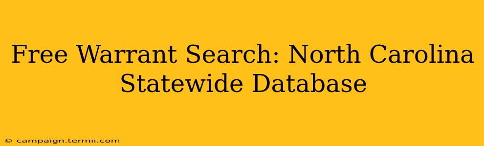 Free Warrant Search: North Carolina Statewide Database