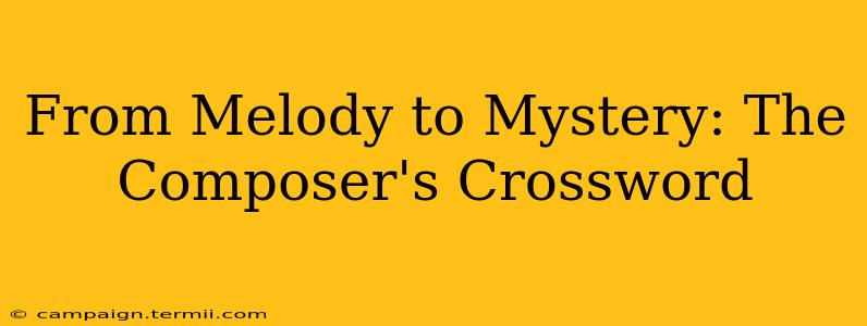 From Melody to Mystery: The Composer's Crossword