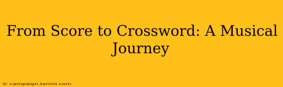 From Score to Crossword: A Musical Journey