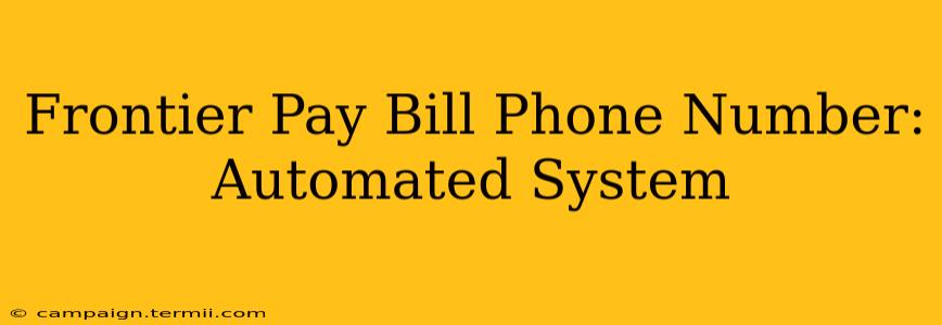 Frontier Pay Bill Phone Number: Automated System