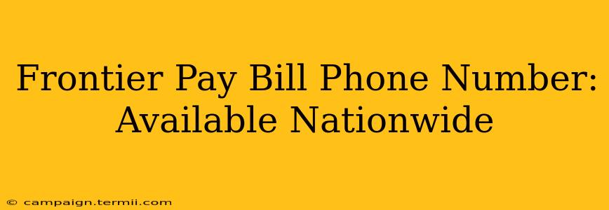 Frontier Pay Bill Phone Number: Available Nationwide