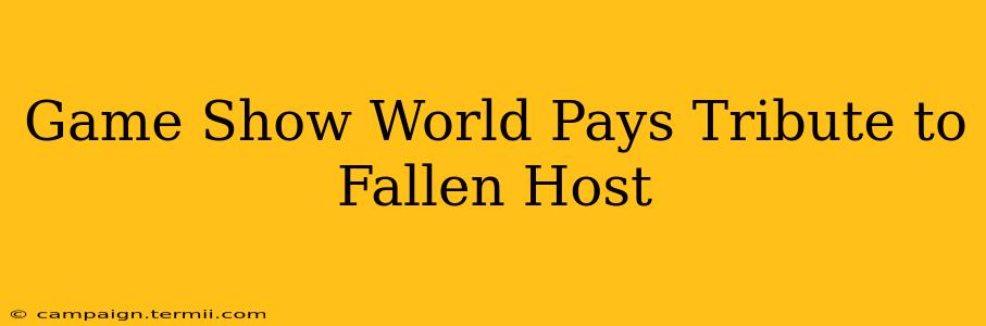 Game Show World Pays Tribute to Fallen Host