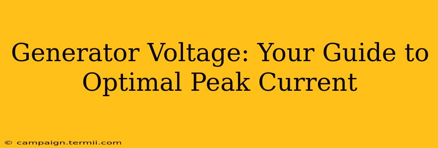 Generator Voltage: Your Guide to Optimal Peak Current