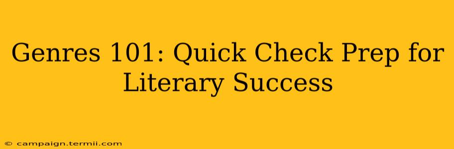 Genres 101: Quick Check Prep for Literary Success