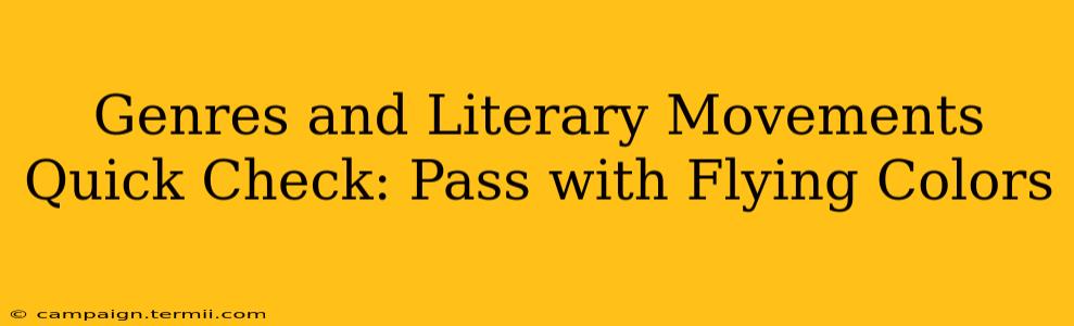 Genres and Literary Movements Quick Check: Pass with Flying Colors