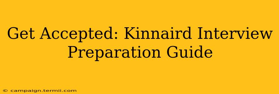 Get Accepted: Kinnaird Interview Preparation Guide