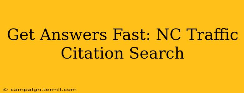 Get Answers Fast: NC Traffic Citation Search