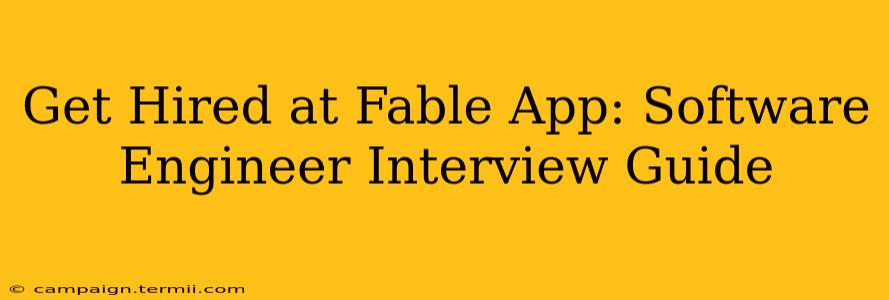 Get Hired at Fable App: Software Engineer Interview Guide