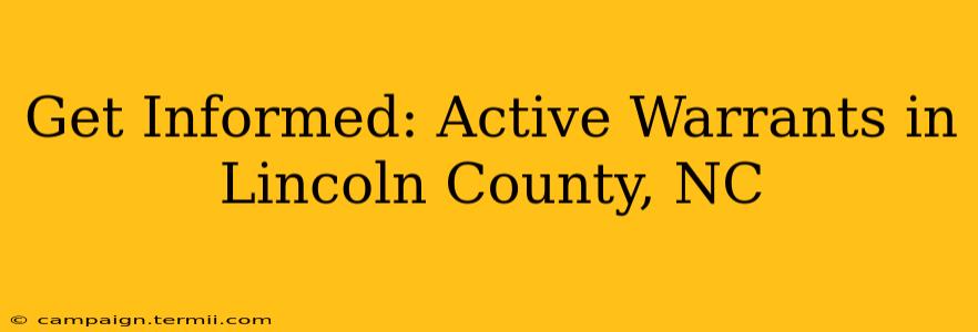 Get Informed: Active Warrants in Lincoln County, NC