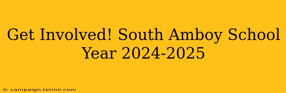 Get Involved! South Amboy School Year 2024-2025